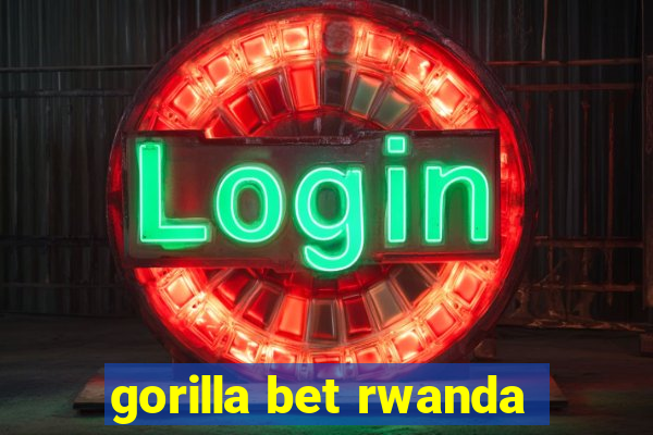 gorilla bet rwanda